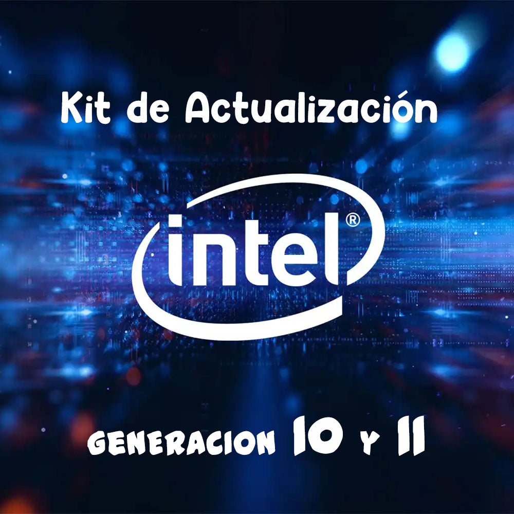 KIT DE ACTUALIZACION INTEL GEN10/11 + SERVICIO